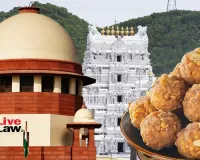 SC dismisses PIL seeking CBI probe into Tirupati laddus row