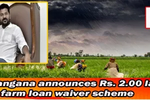 Telangana announces Rs. 2.00 lakh farm loan waiver scheme 