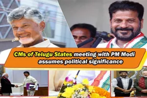 CMs of Telugu States meeting with PM Modi assumes political significance