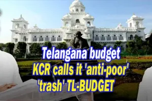 Telangana budget: KCR calls it ‘anti-poor’, ‘trash’ TL-BUDGET