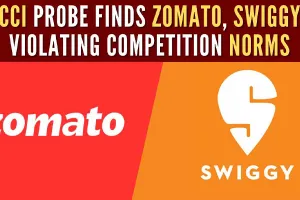 CCI probe: Zomato, Swiggy say committed to complying with competition law